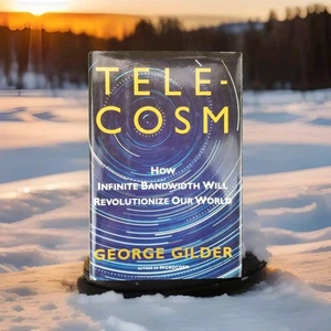 ✅TELECOSM: How Infinite Bandwidth will Revolutionize Our World By George Glider - Imagen 1 de 4