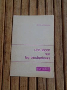 Une leçon sur les TROUBADOURS par Grosclaude - Per noste 1981 français / occitan - Foto 1 di 2