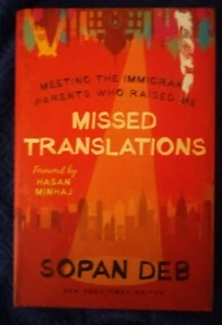 Missed Translations : Meeting the Immigrant Parents Who Raised Me Sopan Deb HC - Bild 1 von 1