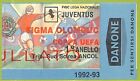 C2741- Vecchio BIGLIETTO PARTITA CALCIO 1992-1993 JUVENTUS VS SIGMA OLOMOUC
