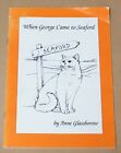 WHEN GEORGE CAME TO SEAFORD by ANNE GLASSBOROW PAPERBACK