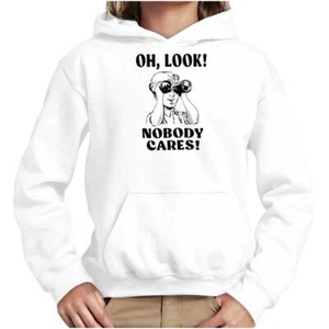 Funny Attitude Oh Look Nobody Cares Humor Youth Hooded Sweatshirt Boy or Girl - Picture 1 of 8