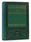 Mary Mapes Dodge HANS BRINKER OR THE SILVER SKATES  1st Edition Thus 1st Printin