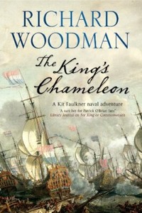 The King's Chameleon: 3 (A Kit Faulkner Naval Adv by Woodman, Richard 0727882961