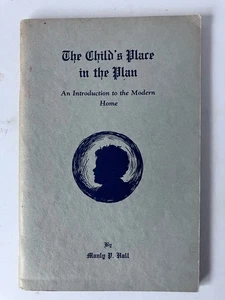A Child's Place in the Plan Manly P Hall 1929 Softcover 4.5 x 6.75" - Picture 1 of 8