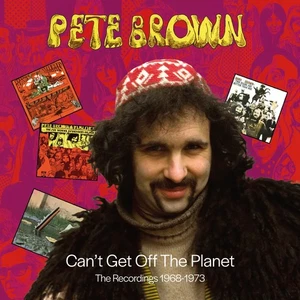 Pete Brown Can't Get Off the Planet: The Recordings 1968-1973 (CD) Box Set - Bild 1 von 1