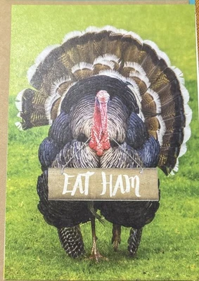 Happy Thanksgiving Funny Turkey With sign Eat Ham Greeting Card  - Image 1 of 4