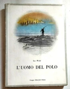L'UOMO DEL POLO - IAN WELZL -GRUPPO EDITORIALE DOMUS 1944 - Foto 1 di 12
