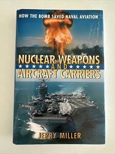 Signed! Nuclear Weapons & Aircraft Carriers: How the Bomb Saved Naval Aviation - Bild 1 von 14