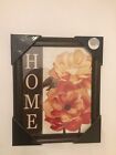 New! Framed ?Home? Flowers 12X10?. Wall Hanging Art Sign / Picture Under Glass.