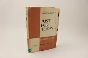Just for Today by James Keller, 1st Edition Hardcover Book Worn Dust Jacket 1952 - Picture 1 of 12
