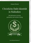 Christliche Dalit-Identitt in Sdindien, Johanna Weirich