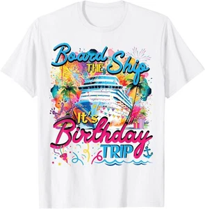 Board The Ship It's Girls Birthday Cruise Cruising Vacation T-Shirt Hoodie - Picture 1 of 12
