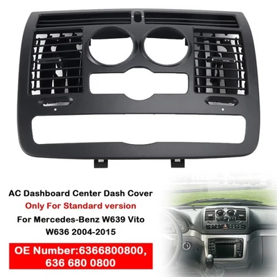 AC Dashboard Center Dash Cover For Mercedes-Benz W639 Vito W636 2004-2015 - image 1 of 4