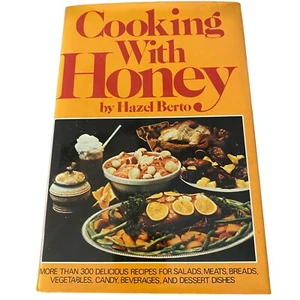 Vintage 1972 Cooking with HONEY Cookbook 1st Ed HBDJ by Hazel Berto 300+ Recipes - Imagen 1 de 13