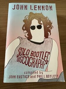 JOHN LENNON SOLO BOOTLEG DISCOGRAPHY by J. Eustace & P. Boylett PB The Beatles