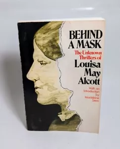 Behind a Mask: The Unknown Thrillers of Louisa May Alcott (1984) Quill Paperback - Picture 1 of 4