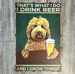 Hund: Ich trinke Bier und ich weiß Dinge 8 x 12 Neuheit Blechschild Neu! - Bild 1 von 2