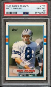* 1989 TOPPS TRADED 70T TROY AIKMAN PSA GEM MT 10 FB