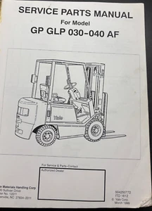 Yale FL Service Parts Manual GP030AF, GP040AF, GLP030AF, GLP040AF #1612 - Picture 1 of 5