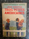 Jean Webster: Trois petites américaines/ Hachette Bibliothèque Verte, 1938