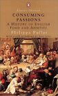 Consuming Passions: A History Of English Food A... By Pullar, Philippa Paperback