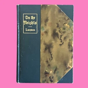On the Heights- Christian D. Larson (1912) Fowler HC Spirituality See Photos - Picture 1 of 4