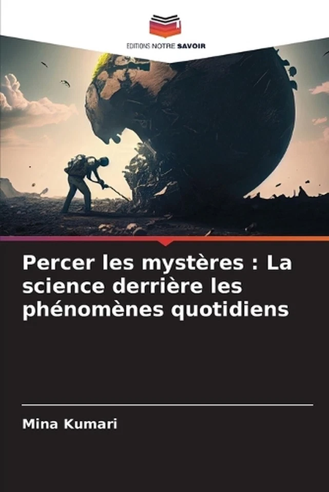 Percer les mystres: La science derri?re les ph?nom?nes quotidiens by Mina Kumari - Image 1 of 1