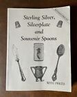 Sterling Silver, Silverplate, and Souvenir Spoons with Prices 7th Printing 1994