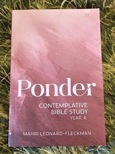 PONDER: CONTEMPLATIVE BIBLE STUDY FOR YEAR A By Mahri Leonard-Fleckman BRAND NEW - Imagen 1 de 3