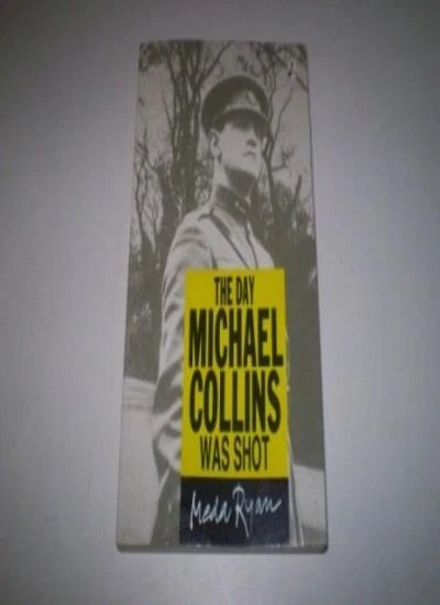The Day Michael Collins Was Shot,Meda Ryan- 9781853717383 - Image 1 of 1