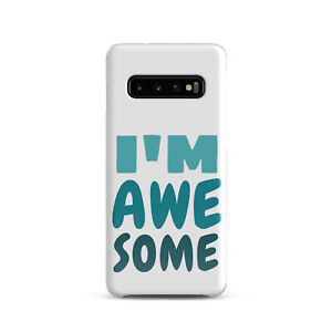I'm Awesome Snap case for Samsung Lightwight 