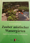 Buch Zauber asiatischer Wassergärten Japanische und chinesische Gärten für Koi