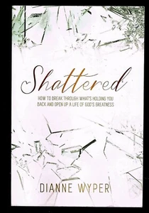 Shattered: How to break through what's holding you back and open up a life of G - Imagen 1 de 2