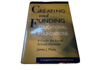Creating and Funding Educational Foundations School Superintendent Principal PTA - Bild 1 von 3