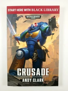 Crusade by Andy Clark (2018, TPB) Black Library - Warhammer 40K - Bild 1 von 3