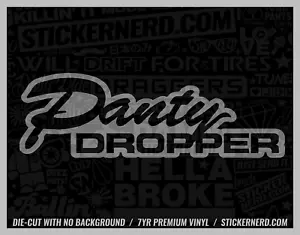 Panty Dropper Sticker - Vinyl Car Decals - Funny Window Decal JDM KDM Stickers - Picture 1 of 6