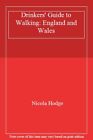 Drinkers' Guide to Walking: England and Wales,Nicola Hodge