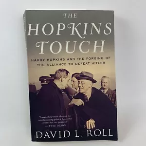 The Hopkins Touch : Harry Hopkins and the Forging of the Alliance to Defeat... - Picture 1 of 2