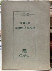 (Ingegneria) V. Rubbo - PROGETTI DI TURBINE A VAPORE - Cisalpino 1946 - Bild 1 von 1
