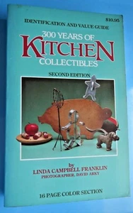 Three Hundred Years of Kitchen Collectibles Franklin 2nd Ed Utensils Molds 300 - Picture 1 of 5