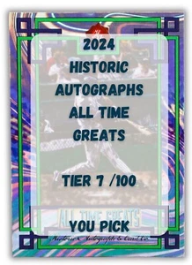 Tier 7 - 2024 Historic Autographs All Time Greats /100 - You Pick - Picture 1 of 7