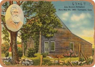 METAL SIGN - Connecticut Postcard - John Brown's birthplace (Born May 9th, 1800 - Image 1 of 2