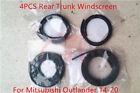 ??4Pcs Rear Trunk Windshield Weatherstrip Seal For Mitsubishi Outlander 2014-20