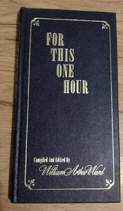 For This One Hour - William Arthur Ward First Edition Hardcover 1969 - Bild 1 von 4