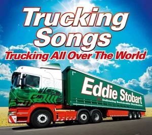 Various - Eddie Stobart Trucking Songs – Trucking All Over The World - CD New - Picture 1 of 3