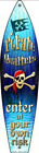 Pirate Quarters Enter Own Risk Metal Surfboard Sign 17" x 4.5" Wall Decor - DS