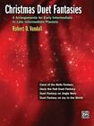 Christmas Duet Fantasies Intermediate Piano Book by Robert Vandall FREE SHIPPING