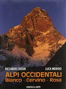 Alpi occidentali. Bianco, Cervino, Rosa. Ediz. italiana, francese e inglese - Picture 1 of 2