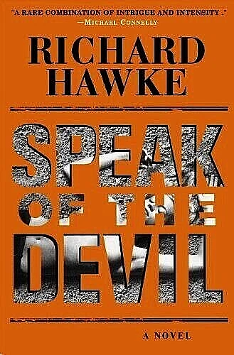 SPEAK OF THE DEVIL  by Richard Hawke   *NEW!*   1st Edition   ISBN 9781400064250 - Image 1 of 1